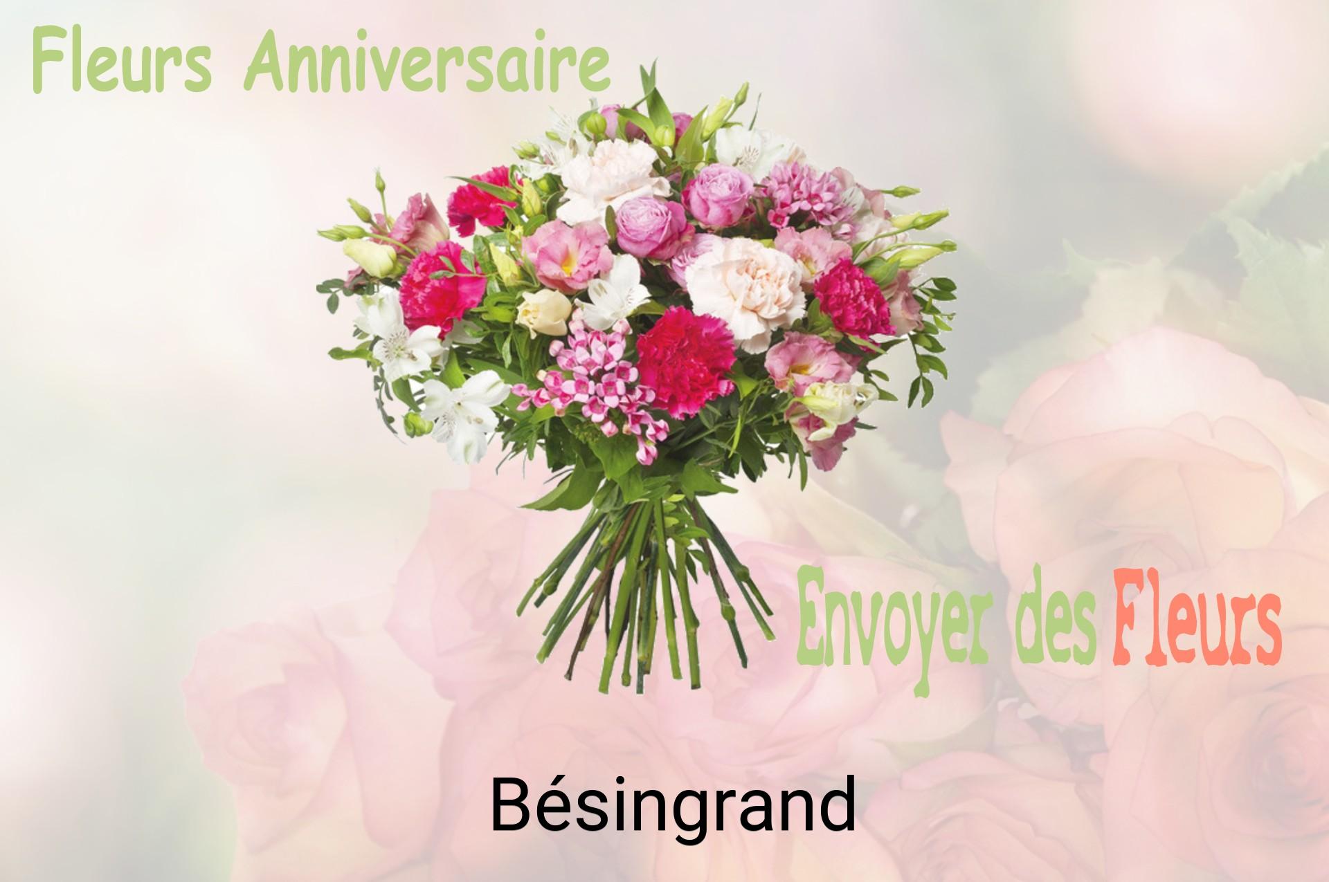 Bouquet de fleurs d’anniversaire livré à Bésingrand